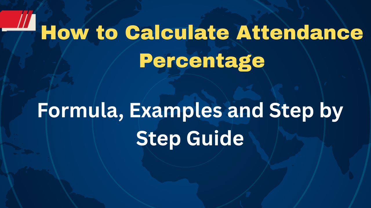 How to Calculate Attendance Percentage: Formula, Examples and Step by ...